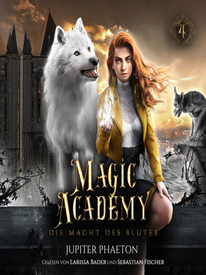 cover image of Magic Academy 4--Die Macht des Blutes--Fantasy Hörbuch
